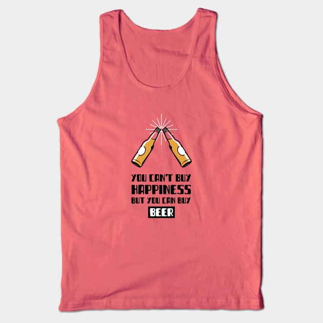You Can't Buy Happiness But You Can Buy Beer Tank Top by BeerShirtly01